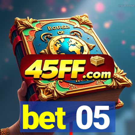 bet 05